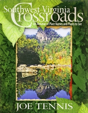 Southwest Virginia Crossroads: An Almanac of Place Names and Places to See